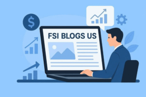 FSI Blogs US showcasing health, tech, gaming, and lifestyle insights